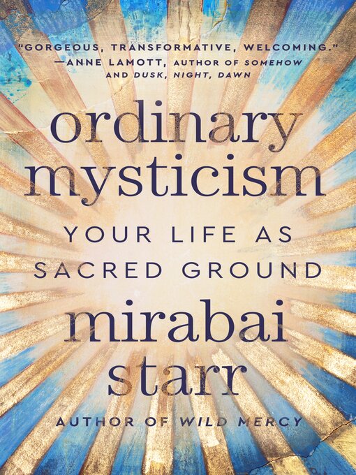 Title details for Ordinary Mysticism by Mirabai Starr - Available